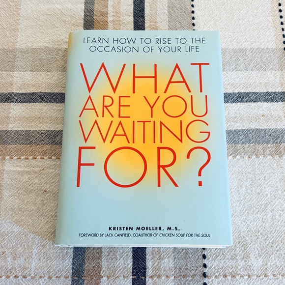 Self Improvement Other - What Are You Waiting For Hardcover Book 2013 Kristen Moeller Self Help Motivate